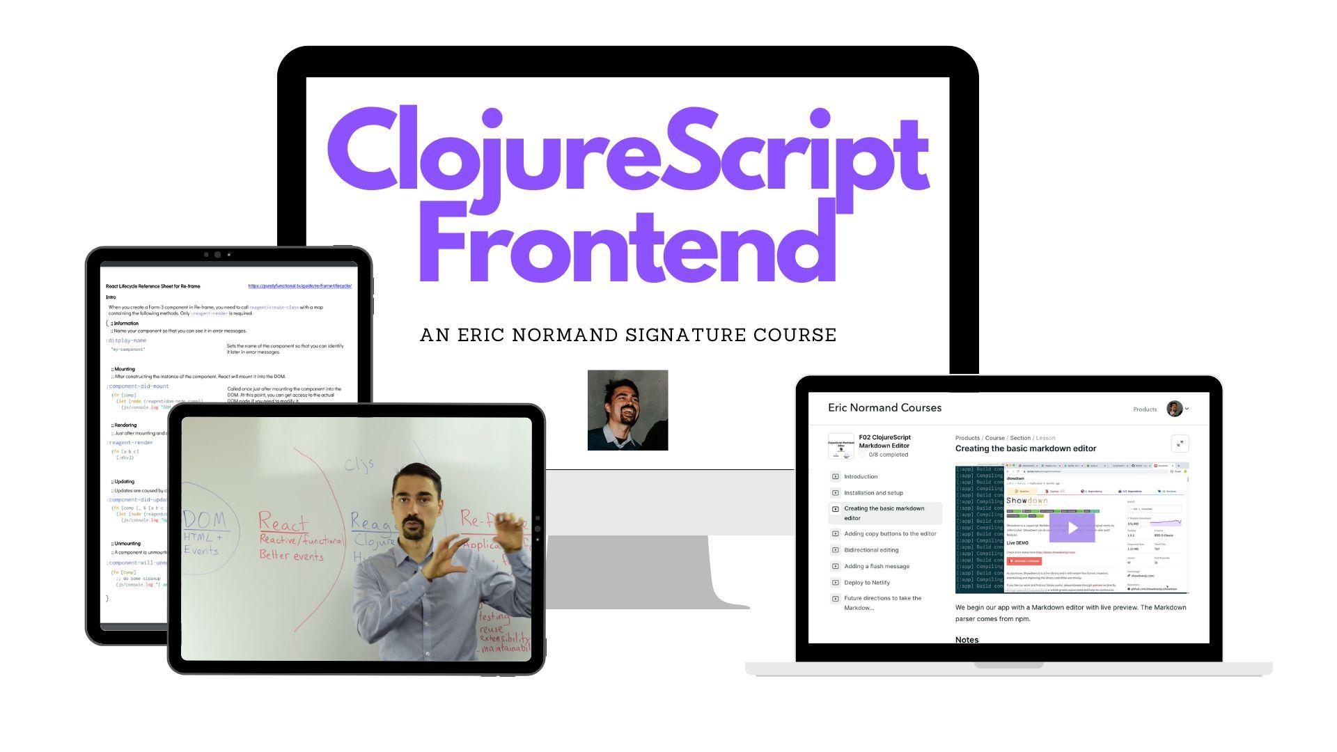 ClojureScript Frontend: An Eric Normand Signature Course